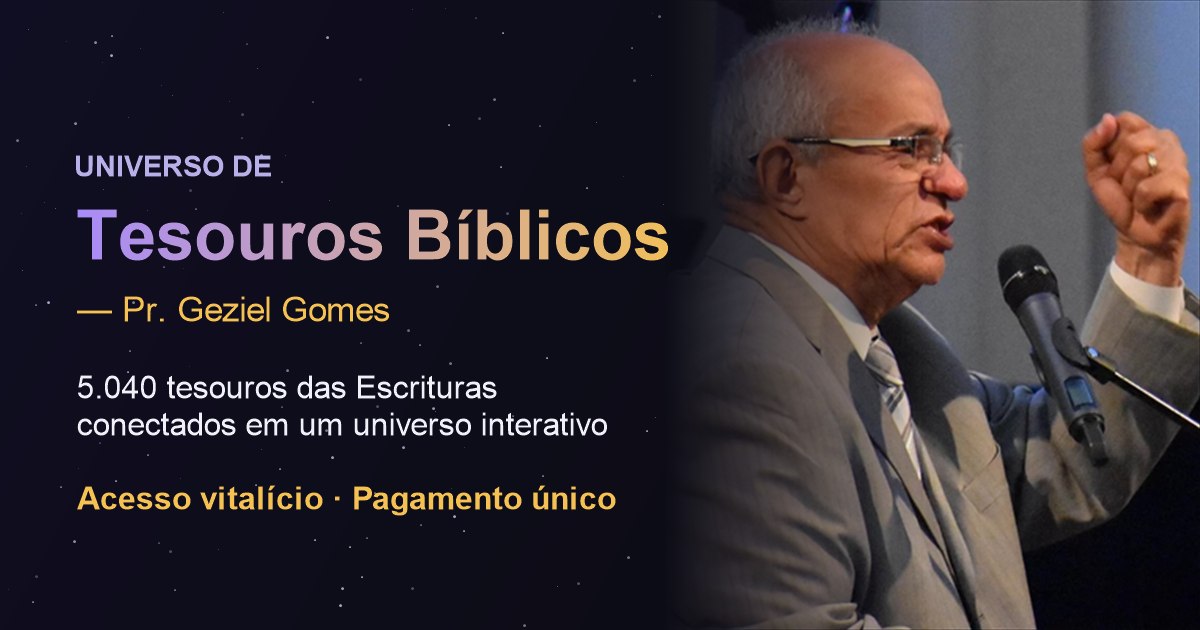 Universo de Tesouros Bíblicos, aplicativo do Pr. Geziel Gomes